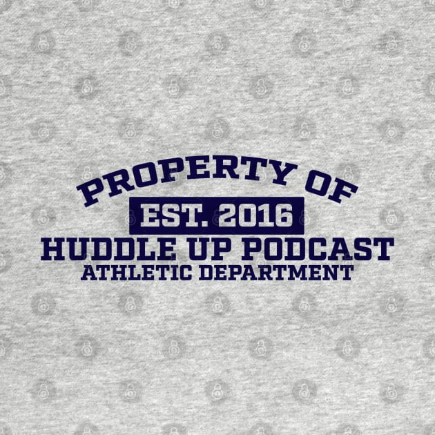 Property Of by Huddle Up Podcast